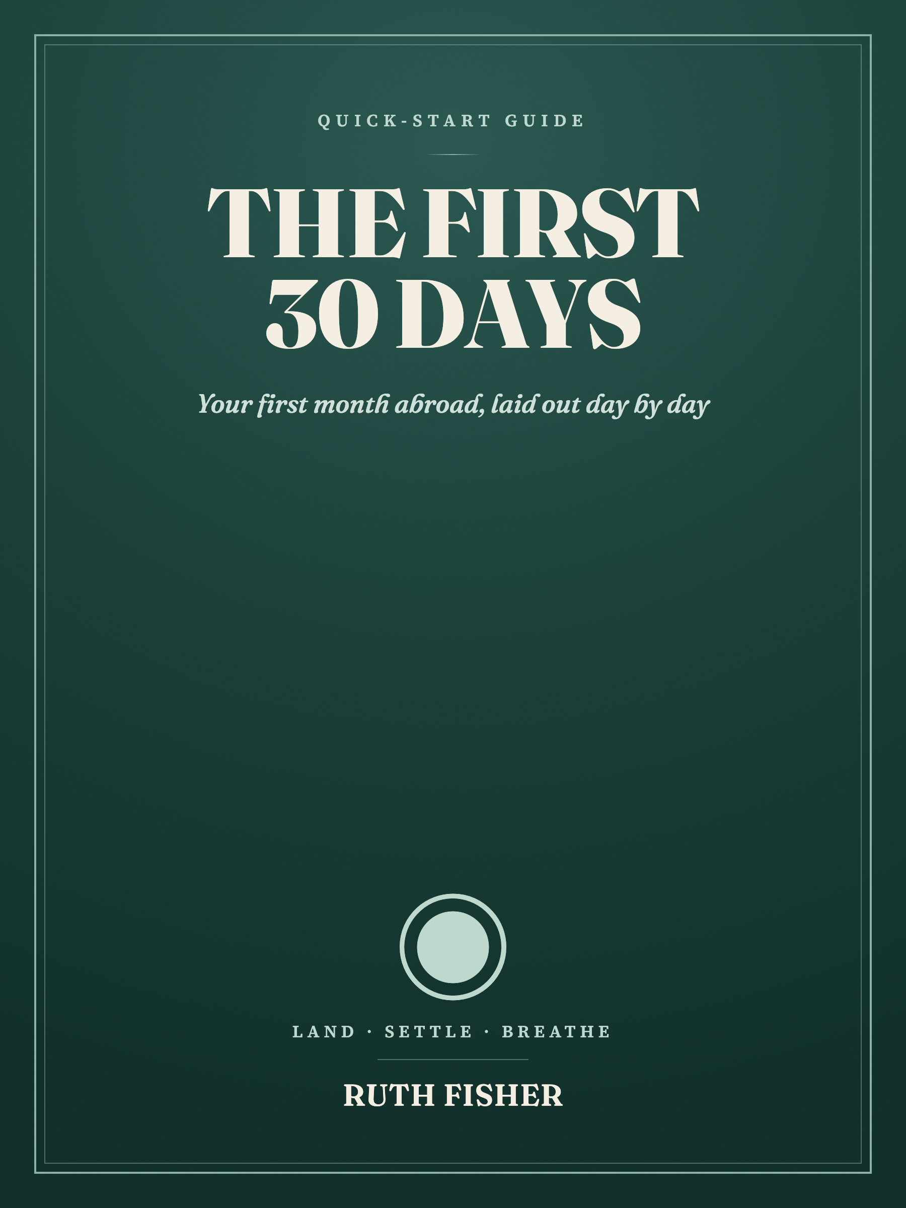 The First 30 Days