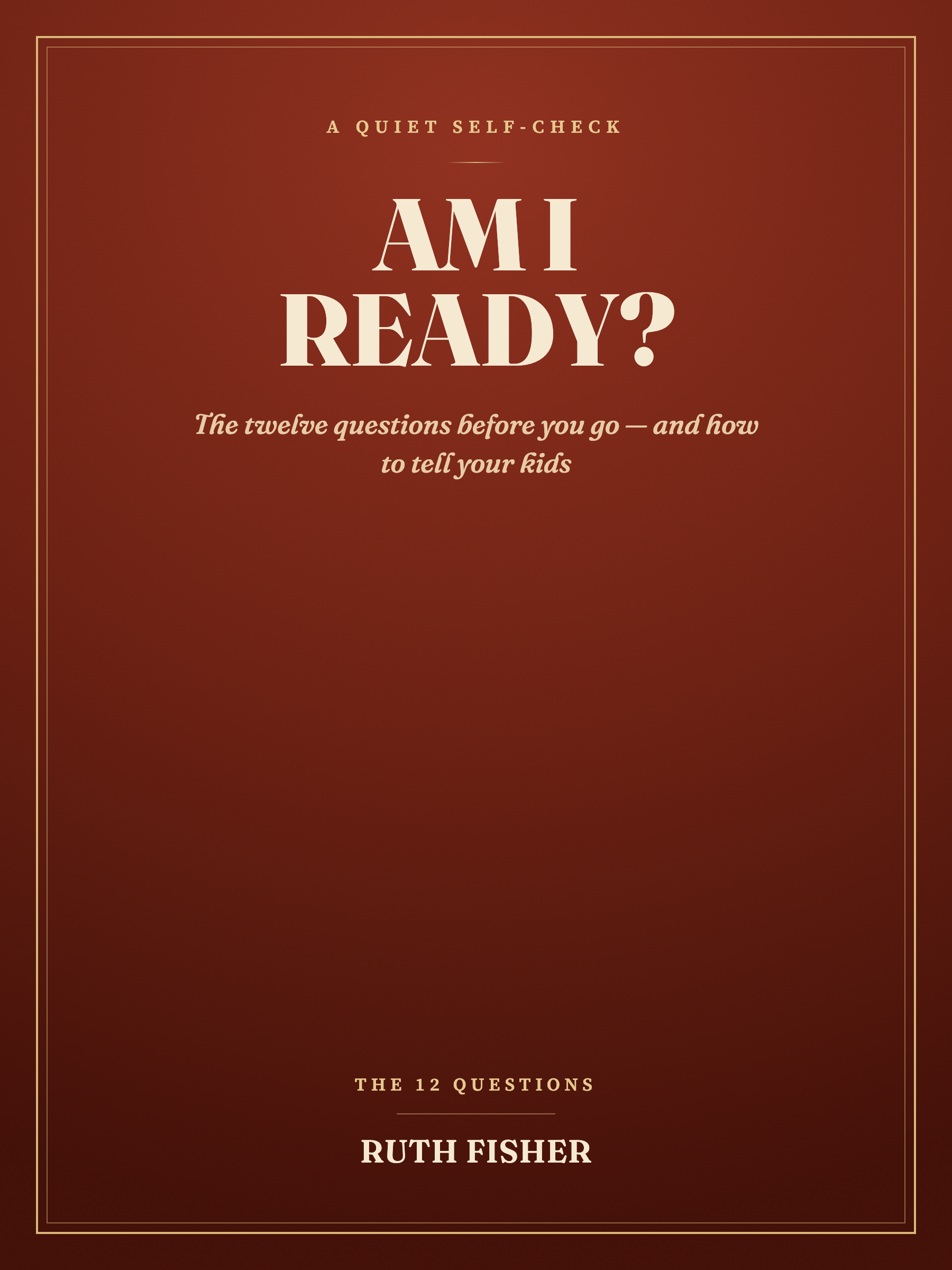 Am I Ready? The 12 Questions